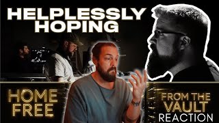 Home Free - From The Vault Episode 25 (Helplessly Hoping) - First Time Reaction