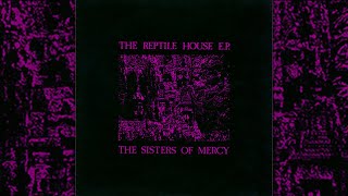 The Sisters of Mercy | Lights - The Reptile House EP (2of5)