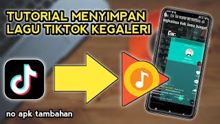 Cara menyimpan lagu TIktok ke galeri musik android | tanpa Aplikasi terbaru 2021