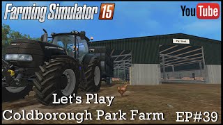 Farming Simulator 2015 Coldborough Park Farm EP#39