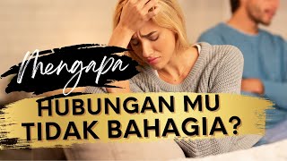 Mengapa Hubungan mu Tidak Bahagia? | Relationship Coach | Life Coach Indonesia