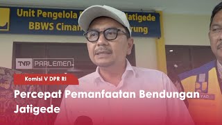 Komisi V DPR RI Percepat Pemanfaatan Bendungan Jatigede - TVR 120