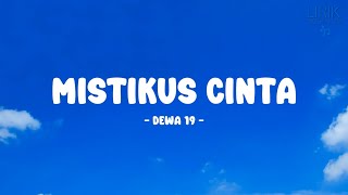 Dewa 19 - Mistikus Cinta - Lirik Nostalgia