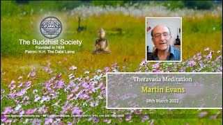 Theravada Meditation Class with Martin Evans 28 March 2022