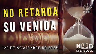 El Señor no retarda su venida | NDM | 29/11/2023