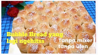 ga usah di ulen bubble bread || cara membuat bubble bread tanpa ulen dan mixer