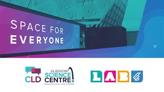 Space For Everyone - a collaborative film-making workshop from CLD at GSC and L.A.B.