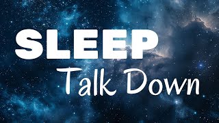 Guided Sleep Talk Down SLEEP HYPNOSIS ✨"Floating among the stars"