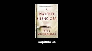 A paciente silenciosa - Alex Michaelides - PARTE 10 (Áudio livro)