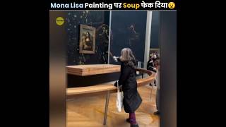 Soup On Mona Lisa😧