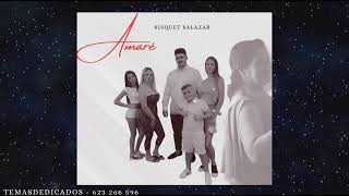 SISQUET SALAZAR - AMARE