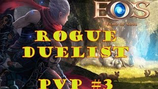 Echo of Soul (EOS) - Rogue Duelist PVP - Battlefield Lv. 60 pt 2