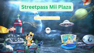 *UPDATED* My Streetpass Mii Plaza Ultimate Angler/Streetpass Fishing Fish Display Collection