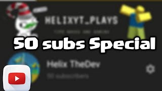 My Best Supporters//50 Subs Special (Subscribers)