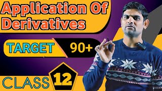 APPLICATION OF DERIVATIVES  | Class 12 Boards | PART-1