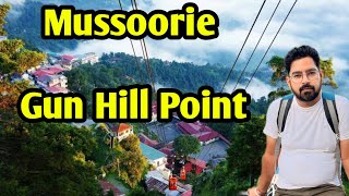 Gun Hill Point | Unknown Facts | Mussoorie | Vlog 7