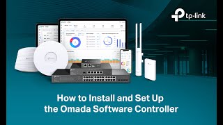 How to: Install and Set Up Omada Software Controller