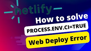 Solve Error : Treating warnings as errors because of process.env.CI = true website deploy in netlify