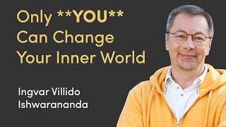 Only You Can Change Your Inner World