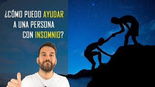 Cómo ayudar a una persona con insomnio crónico y ansiedad