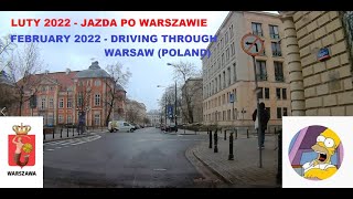 Luty - February 2022 - Driving through Warsaw / Centrum, Downtown, Mokotów/ Jazda przez Warszawę  /