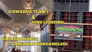 RISWANDA TEAM 1 HAJATAN HOREG ‼️ DENGAN VINO LIGHTING, GANJARAN GONDANGLEGI 🔥