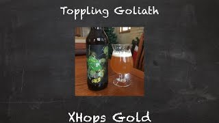 Episode #339 Toppling Goliath XHops Gold Label 2015 Review!