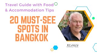 20 Must-See Spots in Bangkok: Travel Guide with Food & Accommodation Tips