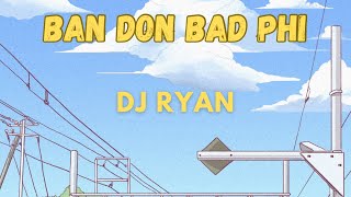 Ban Don Bad Phi | DJ JOE |  Khasi Love song