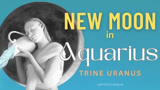 New Moon in Aquarius Square Uranus Feb 2024