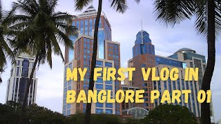 My first vlog in banglore|| part 01||