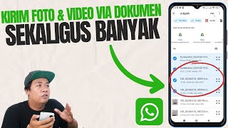 ✅ Cara mengirim Foto dan Video lewat dokumen wa dalam jumlah banyak sekaligus terbaru 2024