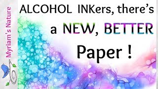 118]  ALCOHOL INK ❗ A NEW & Much Better Synthetic Paper  - Comparison & Review