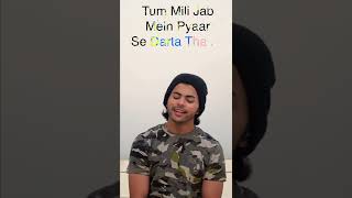 Tum Mili✨❤️ | Siddharth Nigam