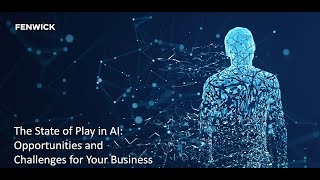 The State of Play in AI Opportunities and Challenges for Your Business