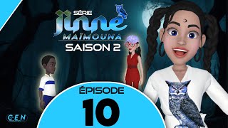 Série - JINNE MAÏMOUNA - Saison 2 - Épisode 10 **VOSTFR**