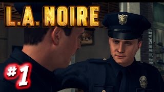 LA Noire #1 - I'm Glad You Had My Back