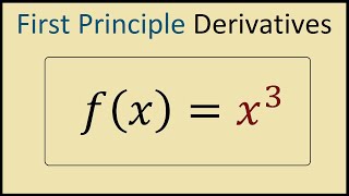 How To Differentiate x^3 From First Principles