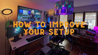 How to improve YOUR setup!