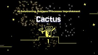 Cactus: Al Solutioning, Business Processes Improvement