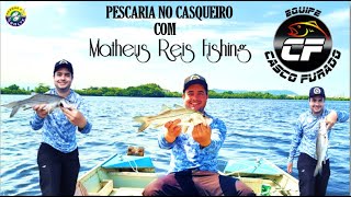 PESCARIA NO CASQUEIRO COM MATHEUS REIS FISHING