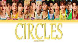 SEVENTEEN (세븐틴) – Circles [Color Coded Lyrics Han_Rom_Eng]