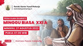 PERAYAAN EKARISTI MINGGU BIASA XXI A - Minggu, 27 Agustus 2023