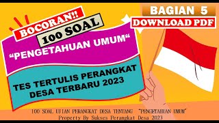 SPESIAL 100 SOAL PILIHAN JULI 2023  II  SOAL TES TERTULIS PERANGKAT DESA 2023