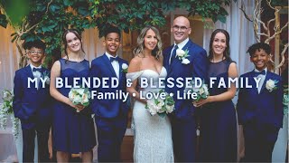 My Blended and Blessed Family - This is Us!