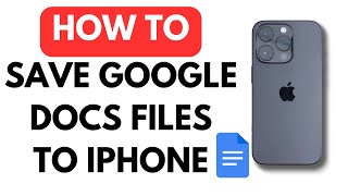 How to Save Google Docs to Files on iPhone - 2024