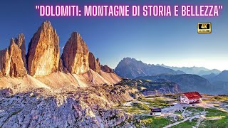 "Dolomiti: Montagne di Storia e Bellezza"   4k