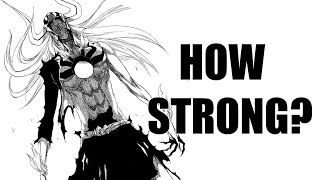 How Strong WAS Vasto Lorde Ichigo? (2019)