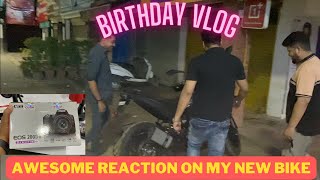 Birthday Vlog || Epic Friend's Reaction On My New Bike || Canon 200D Mark || Unboxing