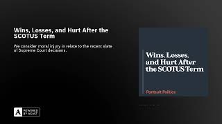 Wins, Losses, and Hurt After the SCOTUS Term